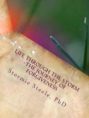 cover image of Life Through the Storm ~The Journey of Forgiveness